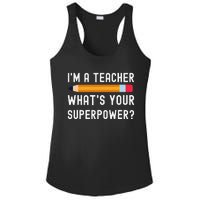 I Am a Teacher What Is Your Superpower Ladies PosiCharge Competitor Racerback Tank