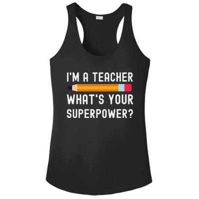 I Am a Teacher What Is Your Superpower Ladies PosiCharge Competitor Racerback Tank