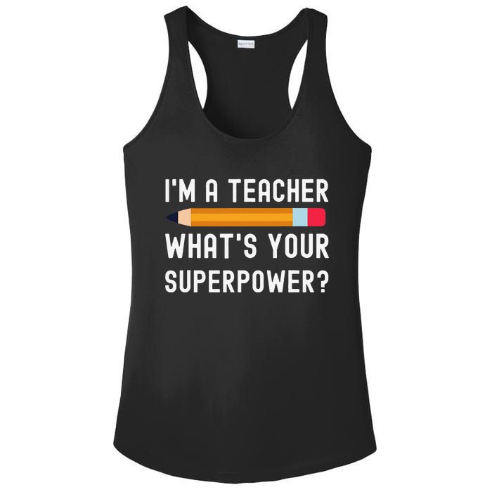 I Am a Teacher What Is Your Superpower Ladies PosiCharge Competitor Racerback Tank