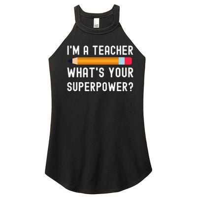 I Am a Teacher What Is Your Superpower Women's Perfect Tri Rocker Tank