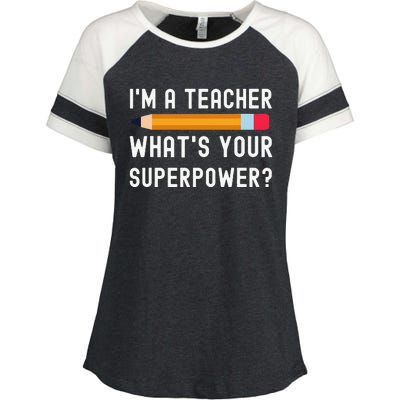 I Am a Teacher What Is Your Superpower Enza Ladies Jersey Colorblock Tee