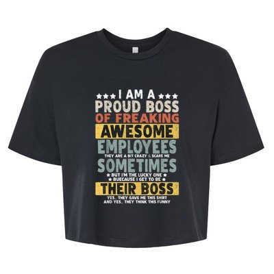 I Am A Proud Boss Of Freaking Awesome Employees Funny Boss Bella+Canvas Jersey Crop Tee