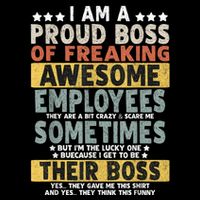 I Am A Proud Boss Of Freaking Awesome Employees Funny Boss Button