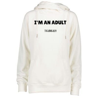 Im An Adult Technically Funny 18th Birthday Gift Womens Funnel Neck Pullover Hood