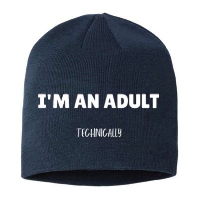 Im An Adult Technically Funny 18th Birthday Gift Sustainable Beanie