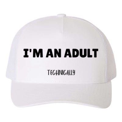 Im An Adult Technically Funny 18th Birthday Gift Yupoong Adult 5-Panel Trucker Hat