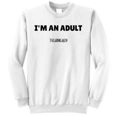 Im An Adult Technically Funny 18th Birthday Gift Sweatshirt