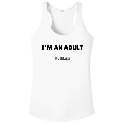 Im An Adult Technically Funny 18th Birthday Gift Ladies PosiCharge Competitor Racerback Tank