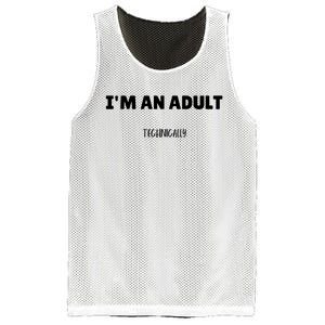 Im An Adult Technically Funny 18th Birthday Gift Mesh Reversible Basketball Jersey Tank