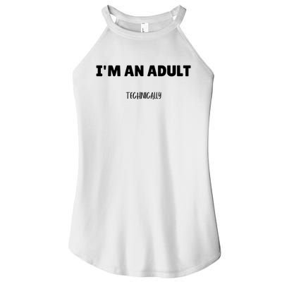 Im An Adult Technically Funny 18th Birthday Gift Women's Perfect Tri Rocker Tank