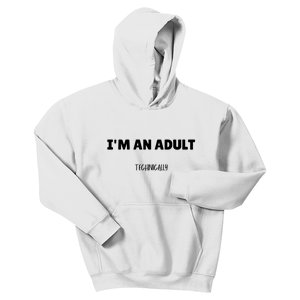 Im An Adult Technically Funny 18th Birthday Gift Kids Hoodie