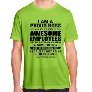 I Am A Proud Boss Of Freaking Awesome Employees Funny Gift Adult ChromaSoft Performance T-Shirt