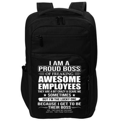 I Am A Proud Boss Of Freaking Awesome Employees Funny Gift Impact Tech Backpack