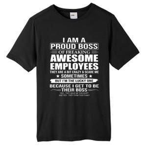 I Am A Proud Boss Of Freaking Awesome Employees Funny Gift Tall Fusion ChromaSoft Performance T-Shirt