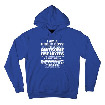 I Am A Proud Boss Of Freaking Awesome Employees Funny Gift Hoodie