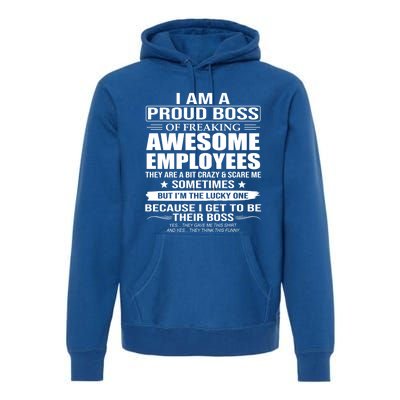 I Am A Proud Boss Of Freaking Awesome Employees Funny Gift Premium Hoodie