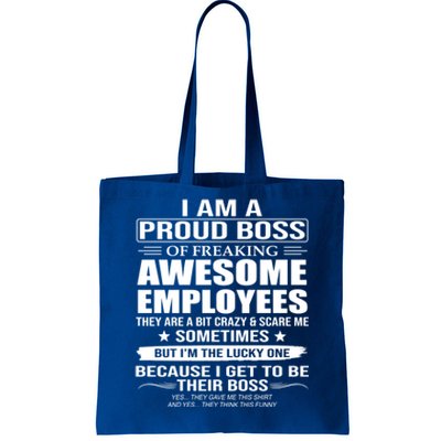 I Am A Proud Boss Of Freaking Awesome Employees Funny Gift Tote Bag