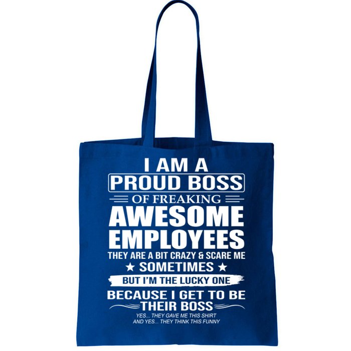 I Am A Proud Boss Of Freaking Awesome Employees Funny Gift Tote Bag