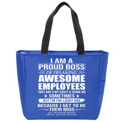 I Am A Proud Boss Of Freaking Awesome Employees Funny Gift Zip Tote Bag