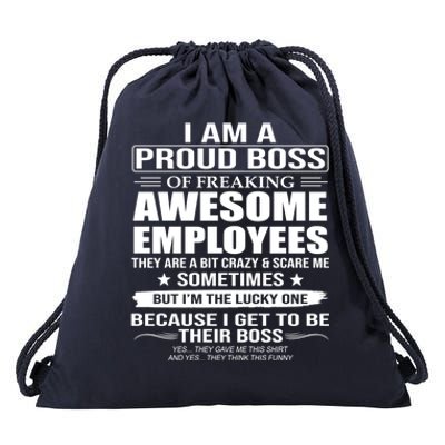 I Am A Proud Boss Of Freaking Awesome Employees Funny Gift Drawstring Bag