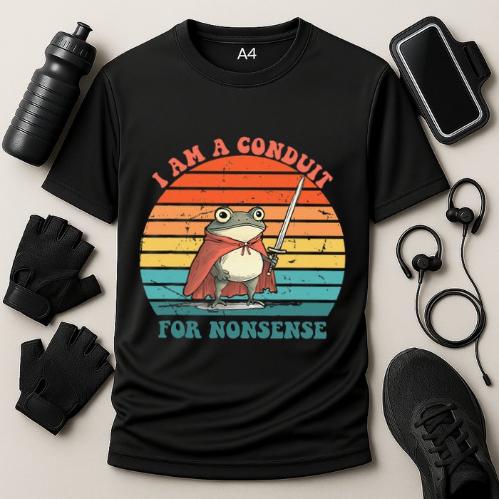 I Am A Conduit For Nonsense Design Gift Cooling Performance Crew T-Shirt