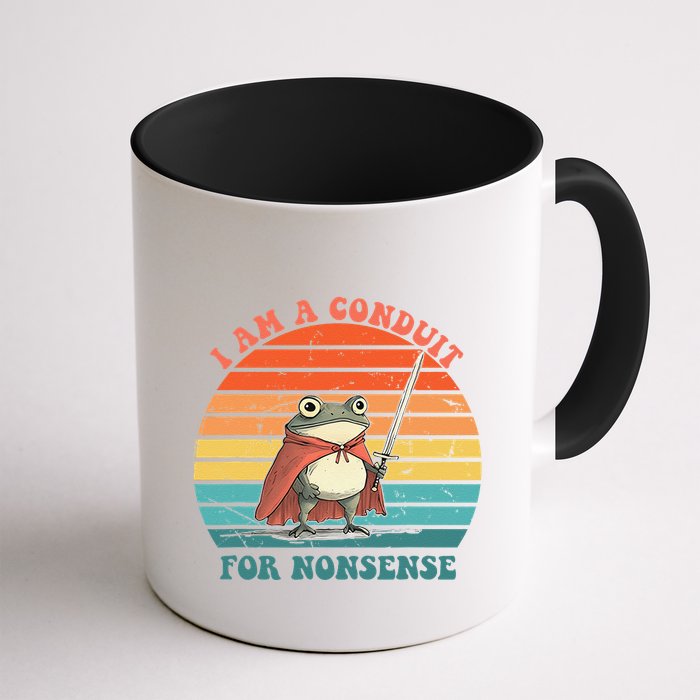 I Am A Conduit For Nonsense Design Gift Mug