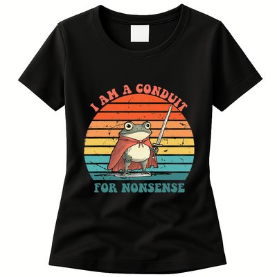 I Am A Conduit For Nonsense Design Gift Womens T-Shirt