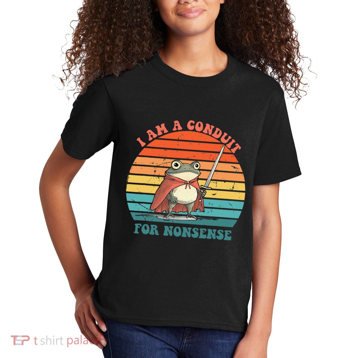 I Am A Conduit For Nonsense Design Gift Kids T-Shirt