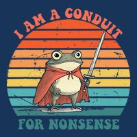I Am A Conduit For Nonsense Design Gift Infant Baby Jersey Bodysuit