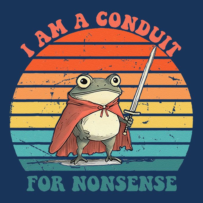 I Am A Conduit For Nonsense Design Gift Infant Baby Jersey Bodysuit