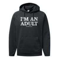 I'm An Adult Technically Funny 18th Birthday Gift Performance Fleece Hoodie