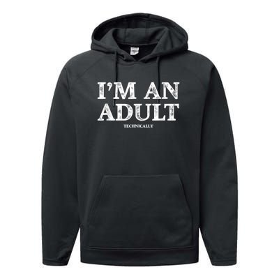 I'm An Adult Technically Funny 18th Birthday Gift Performance Fleece Hoodie