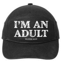 I'm An Adult Technically Funny 18th Birthday Gift 7-Panel Snapback Hat