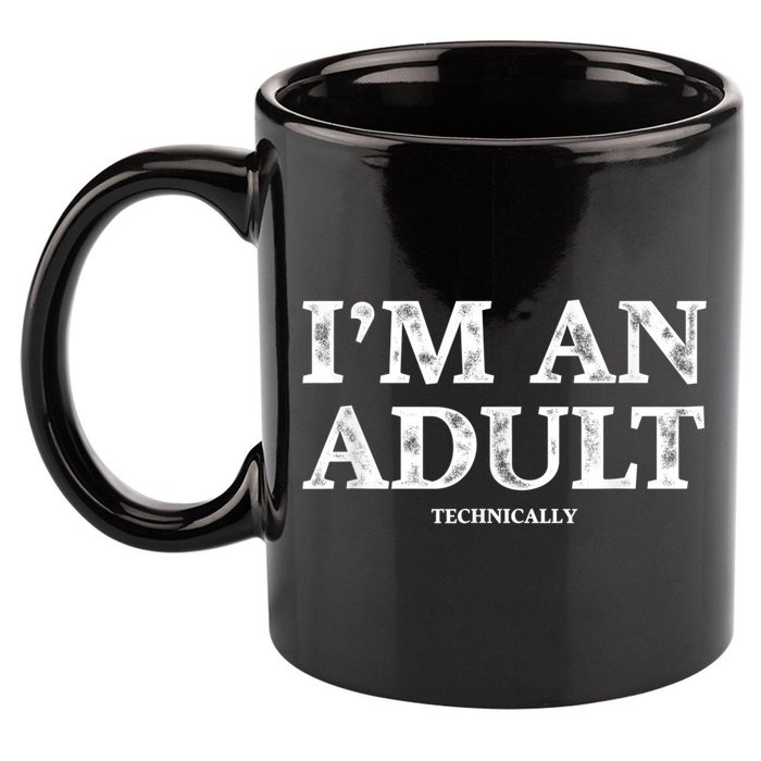 I'm An Adult Technically Funny 18th Birthday Gift 11oz C Handle Ceramic Mug