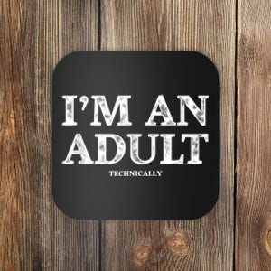 I'm An Adult Technically Funny 18th Birthday Gift Coaster