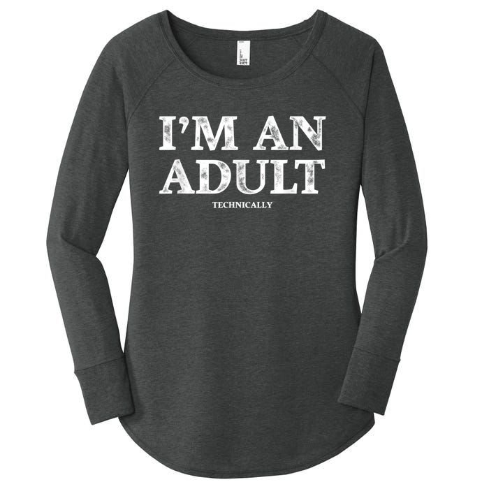 I'm An Adult Technically Funny 18th Birthday Gift Women's Perfect Tri Tunic Long Sleeve Shirt