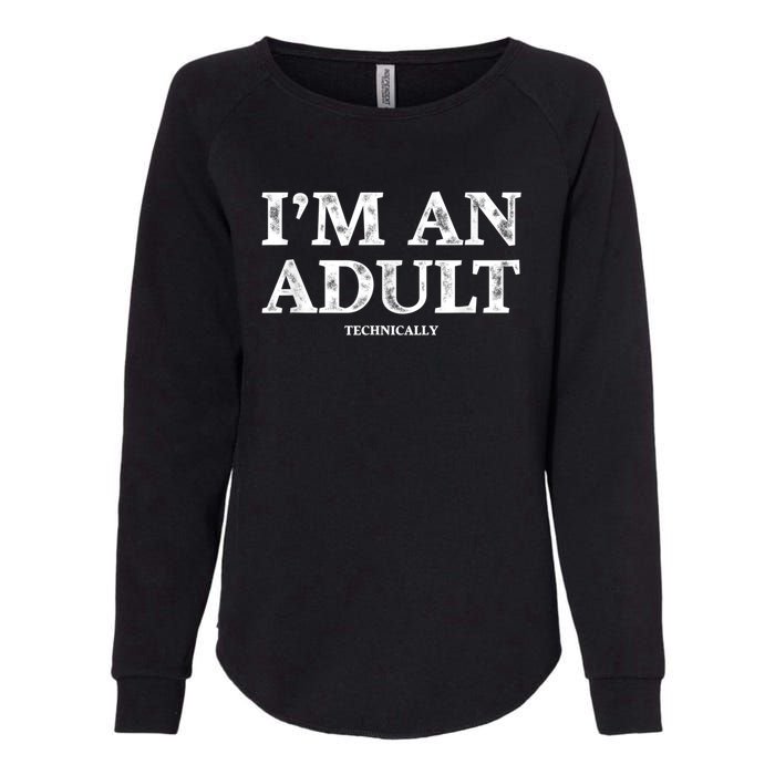 I'm An Adult Technically Funny 18th Birthday Gift Womens California Wash Sweatshirt