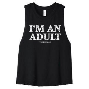 I'm An Adult Technically Funny 18th Birthday Gift Women's Racerback Cropped Tank