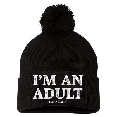 I'm An Adult Technically Funny 18th Birthday Gift Pom Pom 12in Knit Beanie