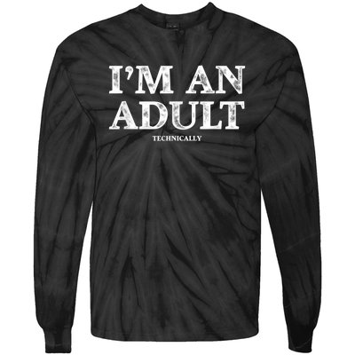 I'm An Adult Technically Funny 18th Birthday Gift Tie-Dye Long Sleeve Shirt