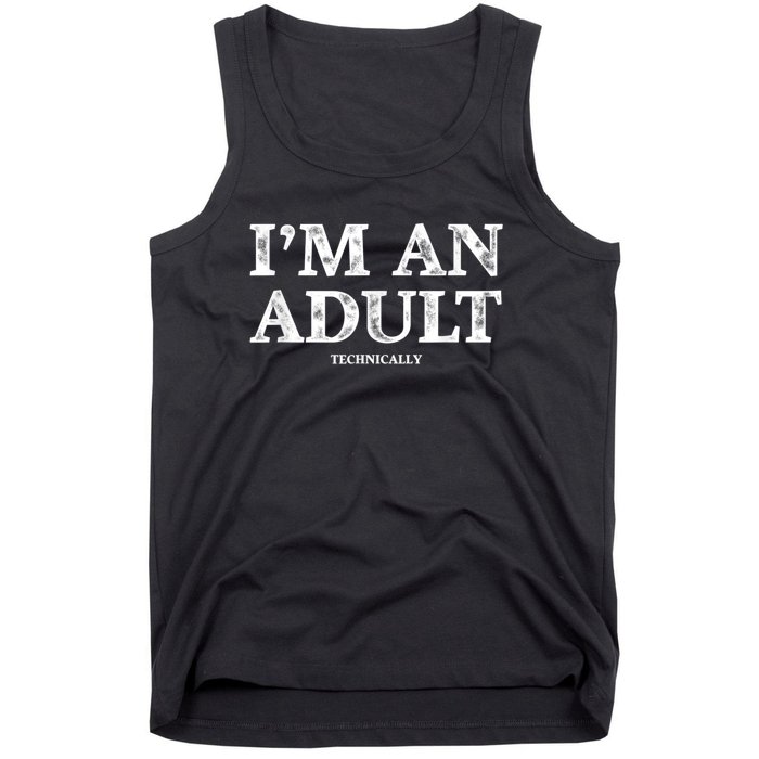 I'm An Adult Technically Funny 18th Birthday Gift Tank Top