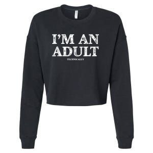 I'm An Adult Technically Funny 18th Birthday Gift Cropped Pullover Crew