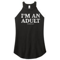 I'm An Adult Technically Funny 18th Birthday Gift Women's Perfect Tri Rocker Tank