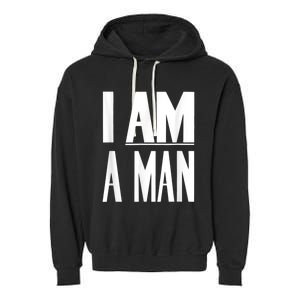 I Am A Man Civil Rights Garment-Dyed Fleece Hoodie