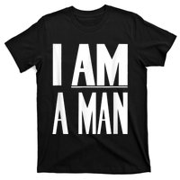 I Am A Man Civil Rights T-Shirt