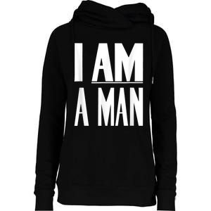 I Am A Man Civil Rights Womens Funnel Neck Pullover Hood