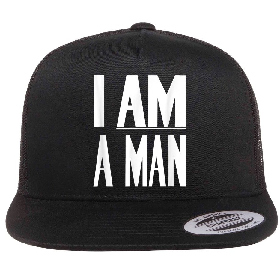 I Am A Man Civil Rights Flat Bill Trucker Hat