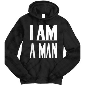 I Am A Man Civil Rights Tie Dye Hoodie