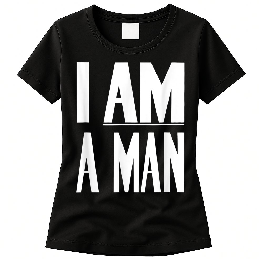 I Am A Man Civil Rights Womens T-Shirt