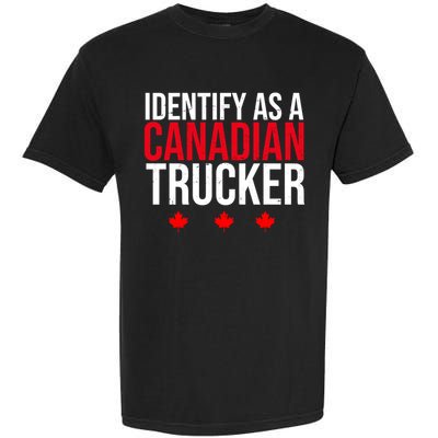Identify As A Canadian Trucker Leaf Garment-Dyed Heavyweight T-Shirt